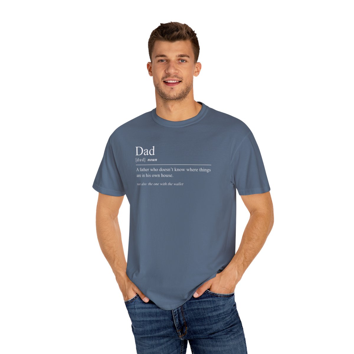 78893-29.jpg Dad Definition Shirt - "A Father who doesn't know where things are..."