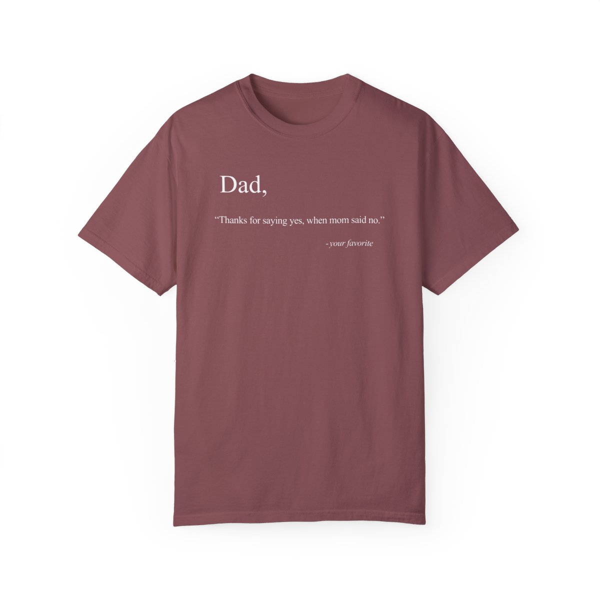 78903-13.jpg Dad Quote Shirt - "Thanks for saying yes, when Mom said no"
