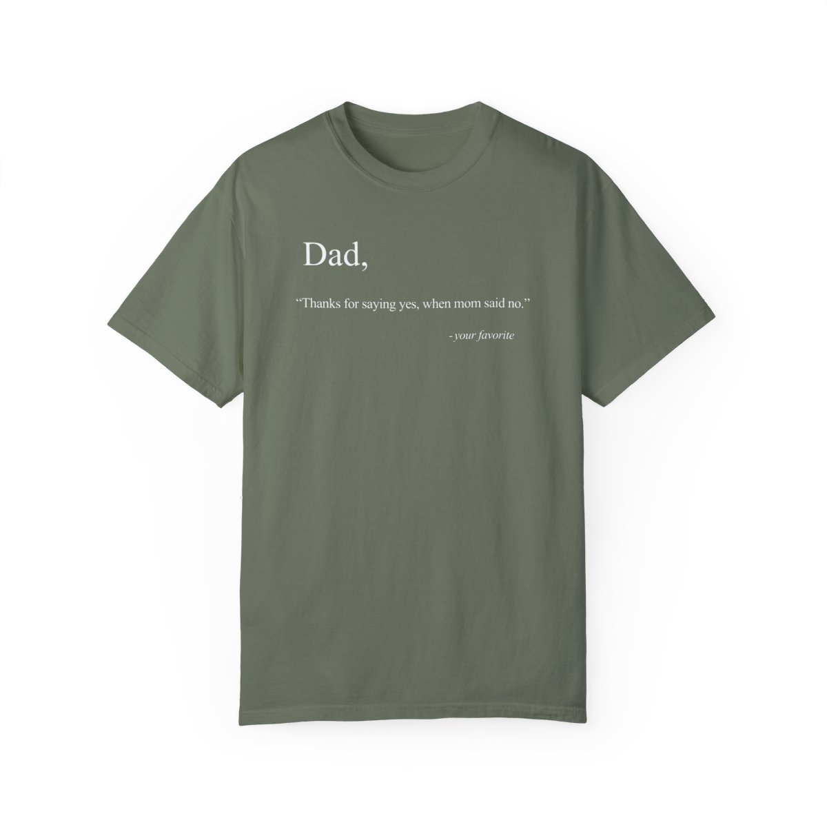 79023-13.jpg Dad Quote Shirt - "Thanks for saying yes, when Mom said no"