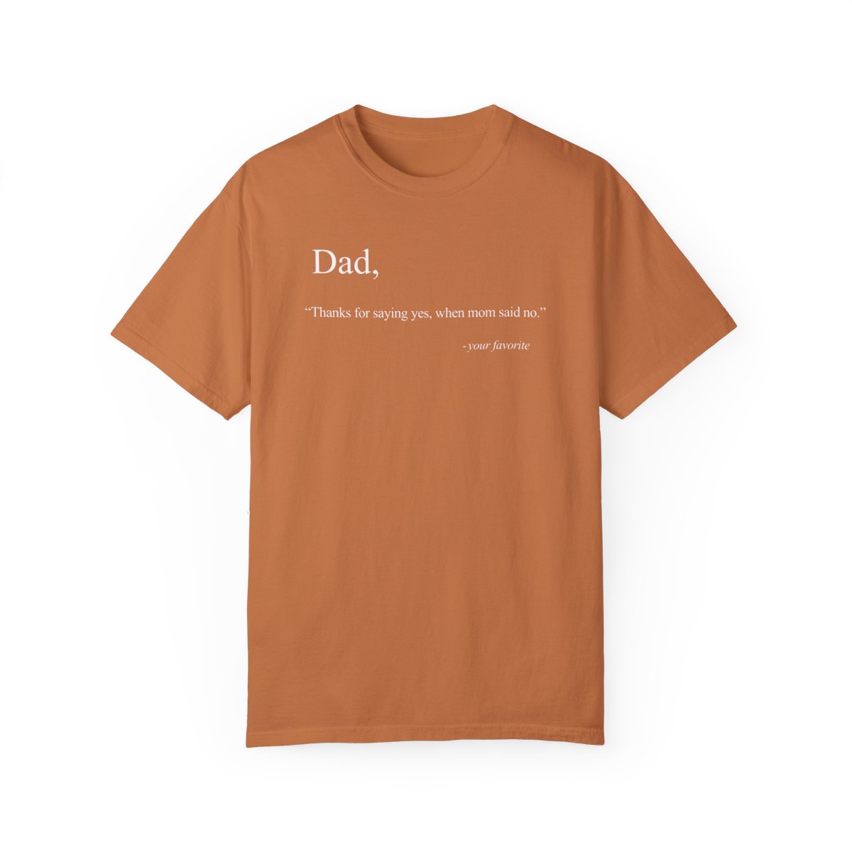 79108-13.jpg Dad Quote Shirt - "Thanks for saying yes, when Mom said no"