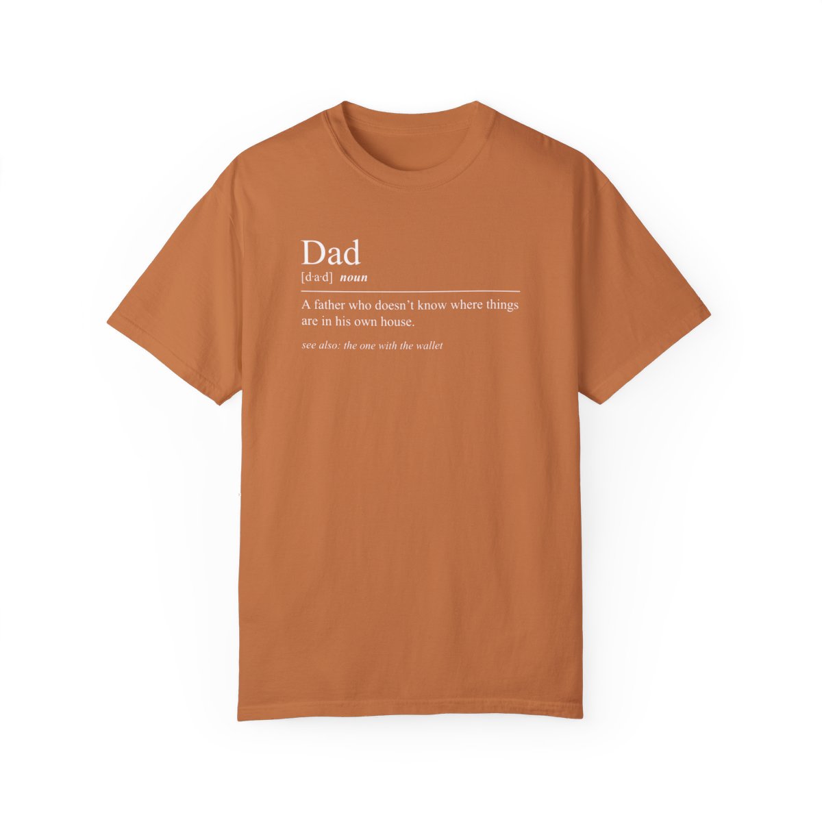 79108-26.jpg Dad Definition Shirt - "A Father who doesn't know where things are..."